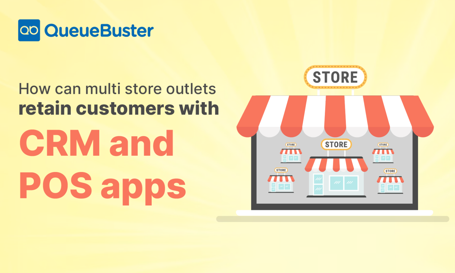 How Can Multi Store Outlets Retain Customers With QB CRM