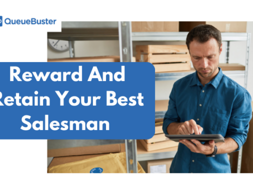 Reward And Retain Your Best Salesman With QueueBuster