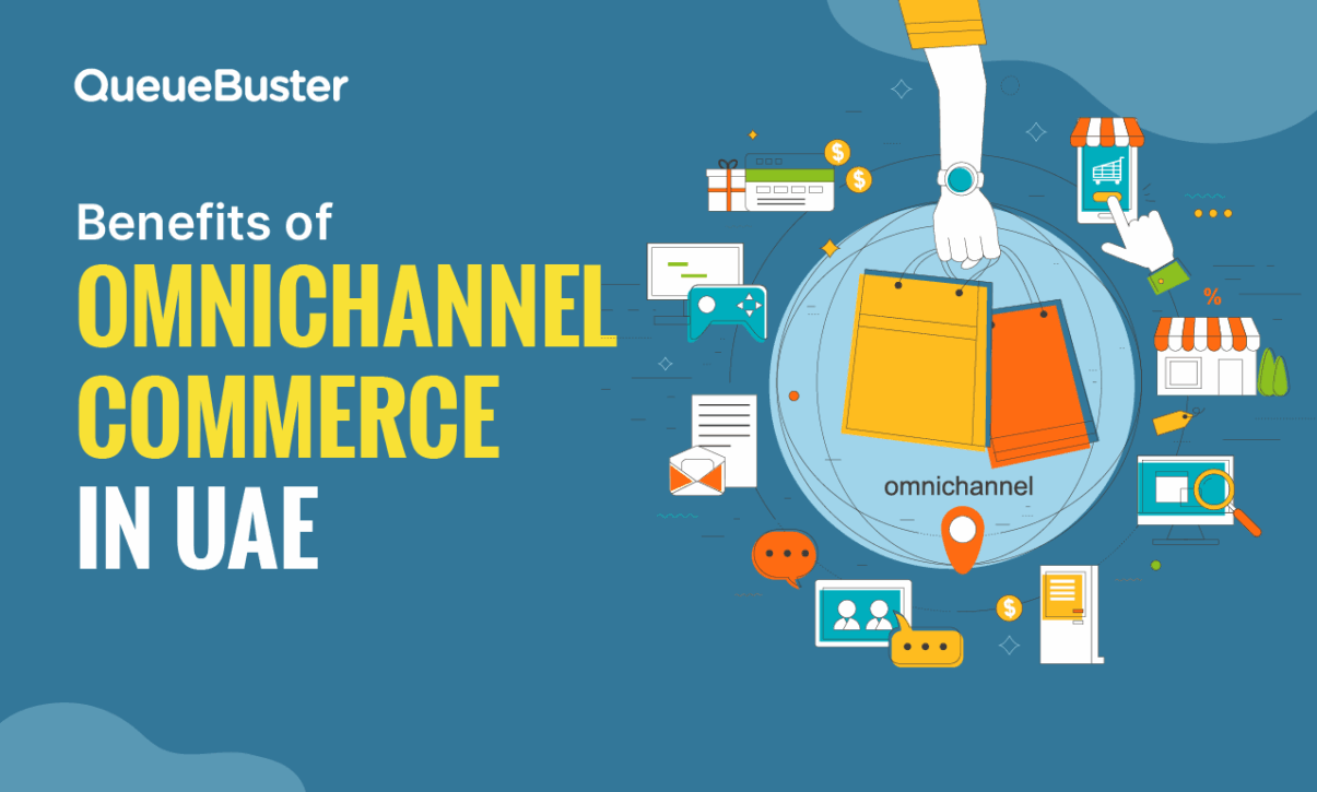 Benefits of Omnichannel Commerce in UAE Retail - Blog: QueueBuster POS